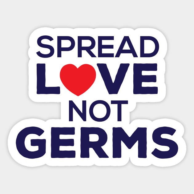 Spread Love Not Germs Graphic, Artwork, Text, Heart Sticker by xcsdesign